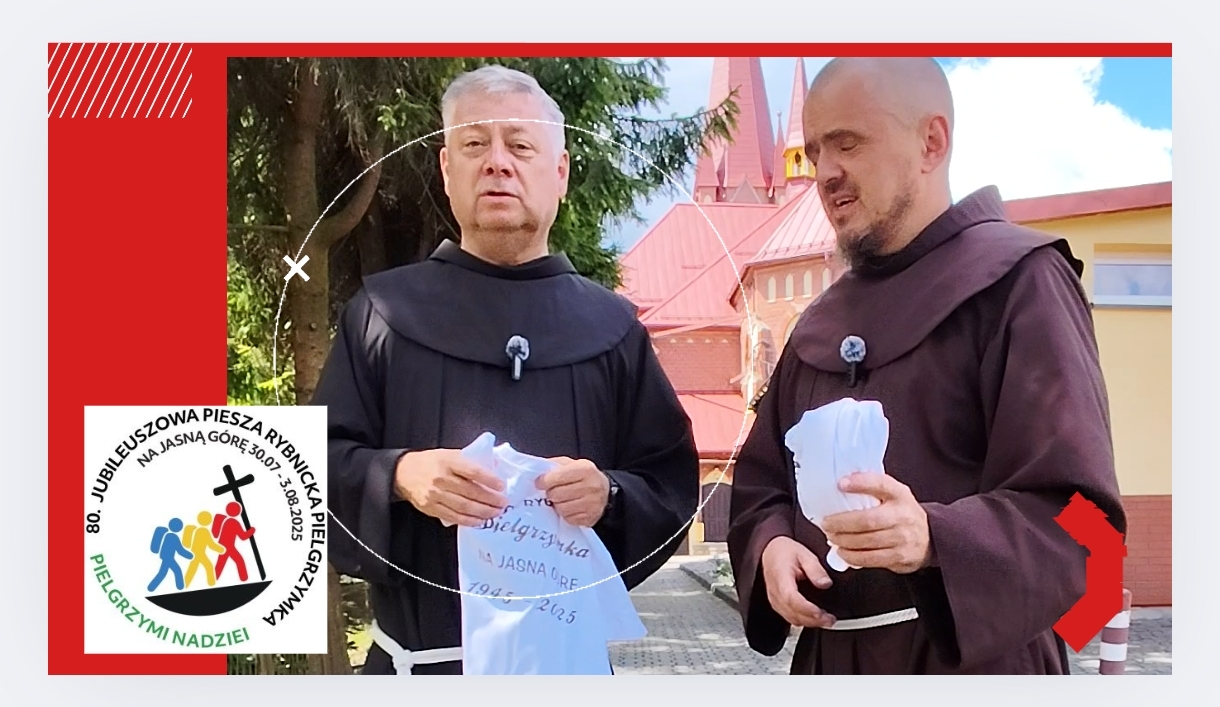 Idź z nami Franciszkanami. 80 Piesza Pielgrzymka Rybnicka. Grupa Franciszkańska.