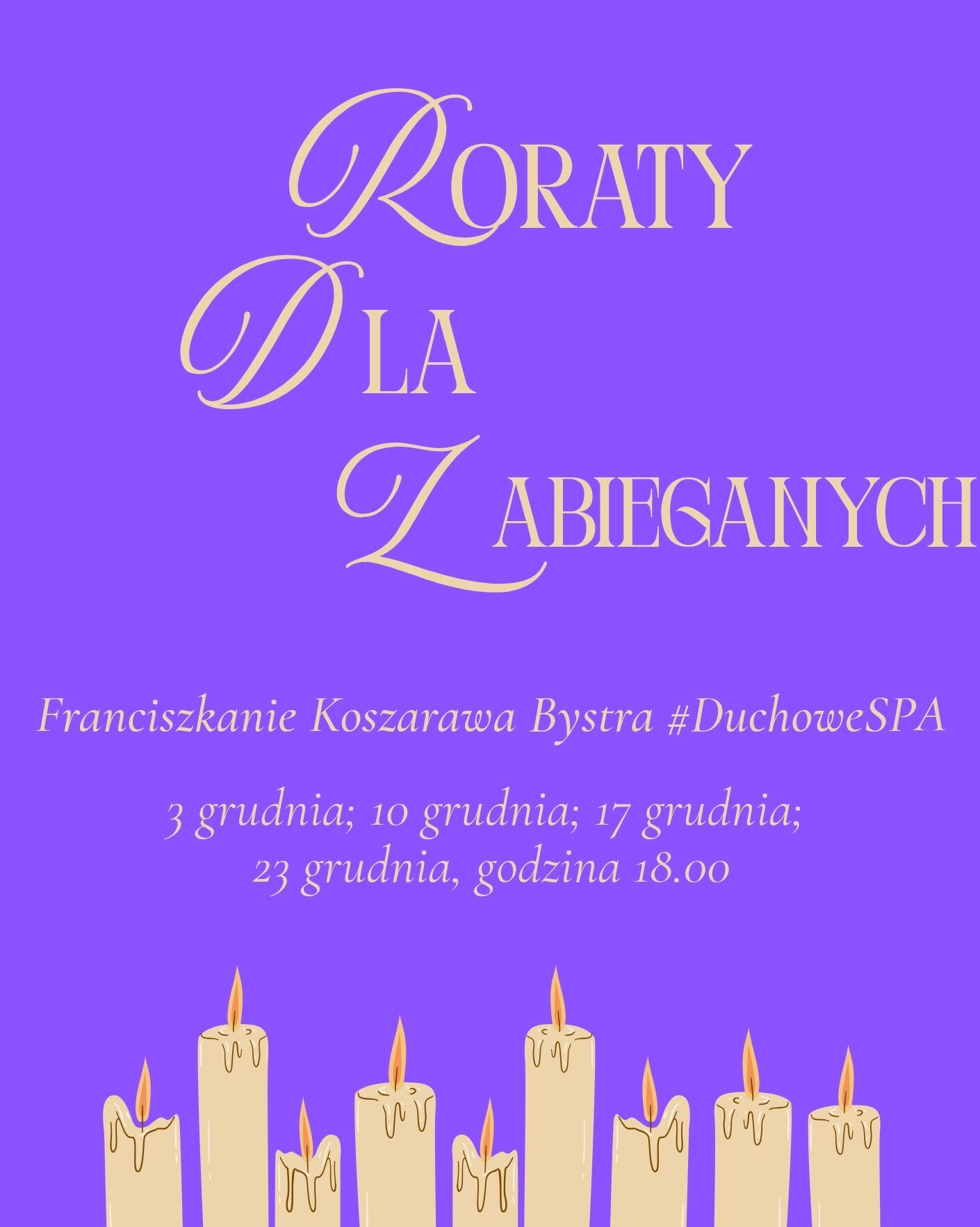 Roraty dla zabieganych. 3;10;17;23 grudnia. Godzina 18.00