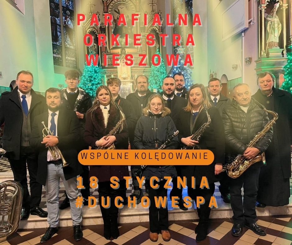 18.01.2026, Wspólne kolędowanie z Parafialną Orkiestrą Wieszowa