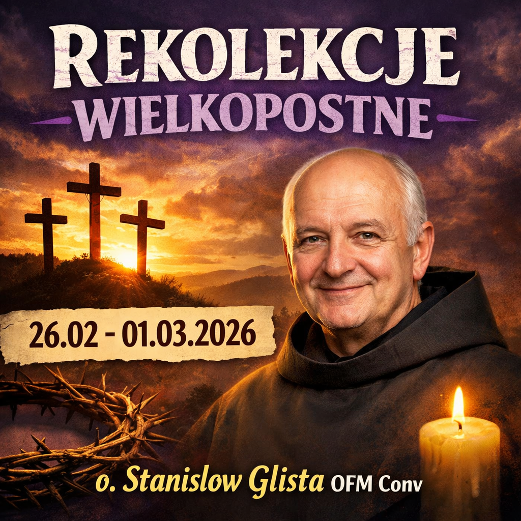 Rekolekcje Wielkopostne. 26.02-01.03.2026