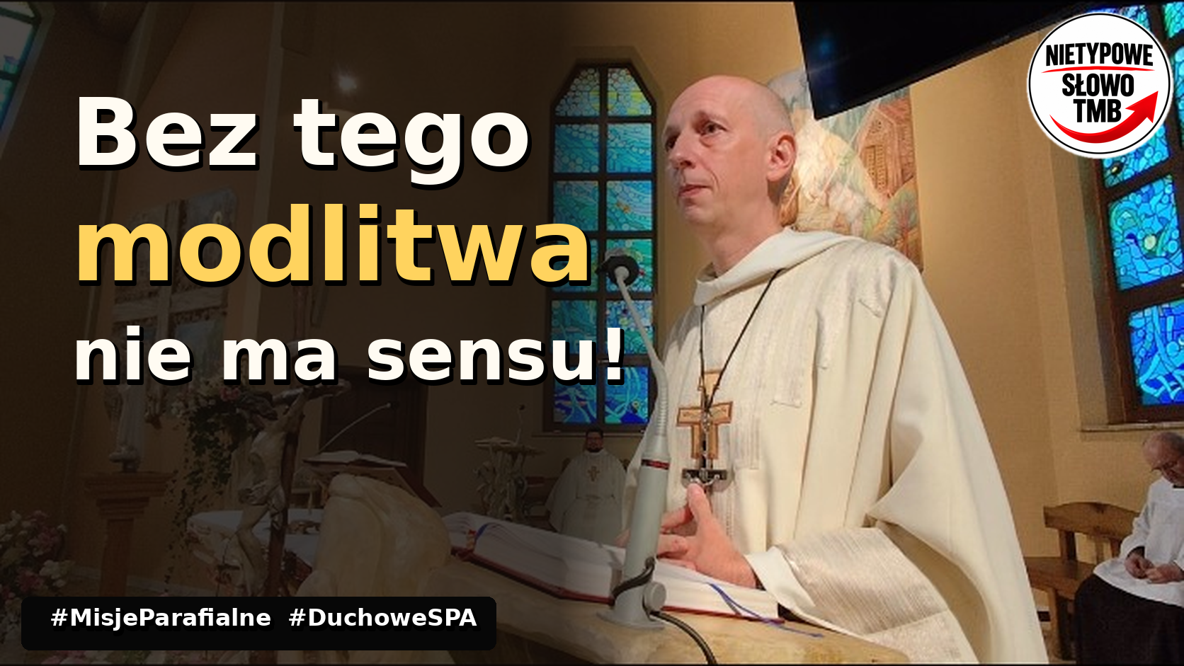 Bez tego modlitwa nie ma sensu! Misje w #DuchoweSPA o. Paweł Adamik OP